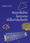 Muusikaline kasvatus üldhariduskoolis