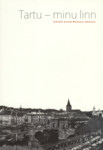 Tartu - minu linn