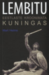 Lembitu. Eestlaste kroonimata kuningas