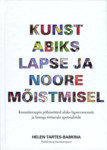 Kunst abiks lapse ja noore mõistmisel