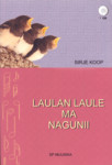 Laulan laule ma nagunii