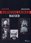 Ajaloo kurikuulsaimad naised