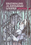 Ebatavaline ja ähvardav loodus