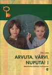Arvuta, värvi, nuputa!