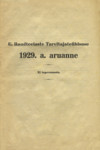 E. Raudteelaste Tarvitajateühisuse 1929. a. aruanne. XI tegevusaasta