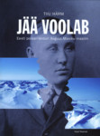 Jää voolab. Eesti polaarränduri August Masiku maailm