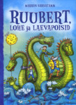 Ruubert, lohe ja laevapoisid
