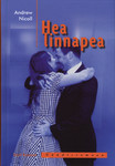 Hea linnapea. Romaan