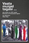 Vaata muigel tagasi... ehk kuidas me Moskvale aruandesaadet tegime