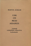 Usk on meid aidanud
