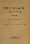 Põllutöökoja aruanne 1935/36. Neljas tegevusaasta. Eelarve ettepanek 1936/37. aastaks