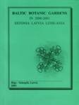 Baltic Botanic Gardens in 2000-2001. Estonia. Latvia. Lithuania