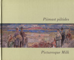 Piimast piltides. Picturesque milk