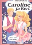 Caroline ja Kert. 16 fantastilist kleiti, kostüümi, spordirõivast