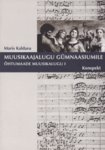 Muusikaajalugu gümnaasiumile. Õhtumaade muusikalugu I