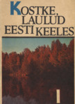 Kostke, laulud, eesti keeles