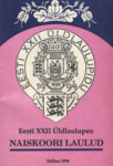 Eesti XXII Üldlaulupeo naiskoori laulud