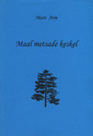 Maal metsade keskel