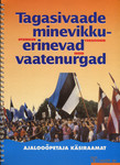 Tagasivaade minevikku - erinevad vaatenurgad. Otsingud. Versioonid. Ideed