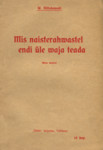 Mis naisterahwastel endi üle waja teada