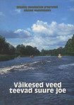Väikesed veed teevad suure jõe