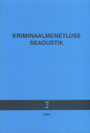 Kriminaalmenetluse seadustik. Kriminaalmenetluse seadustiku rakendamise seadus
