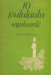 10 jõululaulu segakoorile