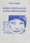 Kõige tähtsam on lapse arendamine