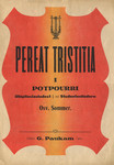 Pereat tristitia. Potpourri üliõpilaslauludest. Potpourri aus Studentenliedern