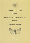 Eesti liblikad. Estonian lepidoptera. Kataloog. Catalogue