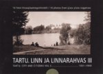 Tartu. Linn ja linnarahvas. 16 fotot klaasplaatnegatiividelt. 16 photos from glass plate negatives. Tartu. City and Citizens