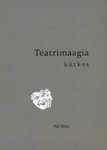 Teatrimaagia kütkes