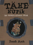 Tähehüpik ehk Pappkastigeeniuse päevik