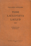 Tallinna koolide teise laulupäeva laulud 1927. Keskkoolide kooridele
