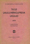 Harjumaa koolide teise laulu-mängupäeva laulud 1935 . Algkoolide kooridele