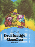 Drei lustige Gesellen