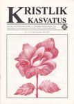 Kristlik kasvatus 1997/1. Ajakiri pühapäevakoolide ja koolide õpetajatele, üliõpilastele, lasteaiakasvatajatele ning lastevanematele