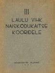 III laulu vihk Naiskodukaitse kooridele