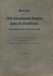 Bericht über den XVIII. Internationalen Kongress gegen den Alkoholismus