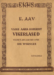 Vaike aaria ooperist «Vikerlased». Waike's Arie aus der Oper «Die Wikinger»