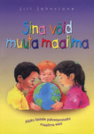 Sina võid muuta maailma