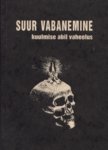 Suur vabanemine kuulmise abil vaheolus. ehk Tiibeti surnuteraamat