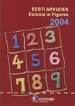 Eesti arvudes 2004. Estonia in figures 2004