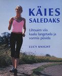 Käies saledaks