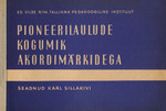 Pioneerilaulude kogumik akordimärkidega