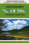 Aastaraamat Mets 2004. Yearbook Forest 2004