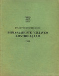 Piimasaaduste Väljaveo Kontrolljaama aastaraamat. Yearbook of the Dairy Produce Export Control Station. 1934