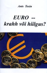 EURO - krahh või hiilgus?