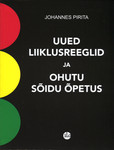 Uued liiklusreeglid ja ohutu sõidu õpetus