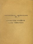 Pealmaatööde minööride ohutud töömeetodid. Ohutustehnika instruktsioon nr. 1